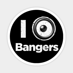 I love bangers music Magnet